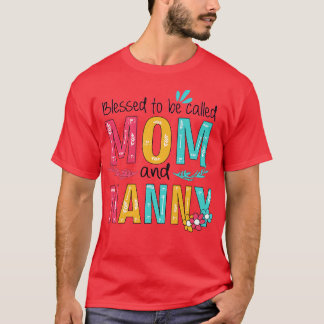 Blessed To Be Called Mum And Nanny T-Shirt