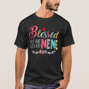 Blessed To Be Called Mum And Nene Funny Nene T-Shirt