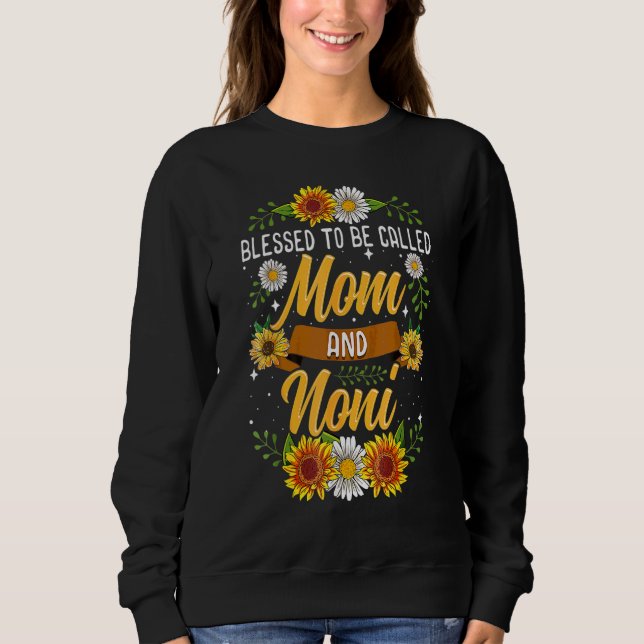 Blessed To Be Called Mum And Noni Sunflowers Co Sweatshirt (Front)