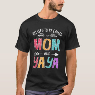 Blessed To Be Called Mum and Yaya Funny Grandma Mo T-Shirt