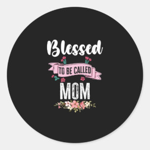 Blessed To Be Called Mum Classic Round Sticker