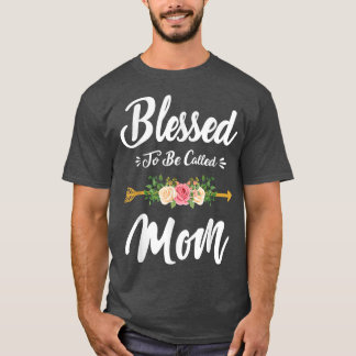 Blessed To Be Called Mum Cute Mothers Day Funny Gi T-Shirt