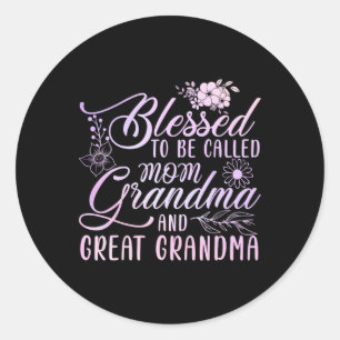 Blessed To Be Called Mum Grandma And Great Grandma Classic Round Sticker