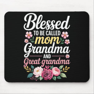 Blessed to Be Called Mum Grandma and Great Grandma Mouse Pad