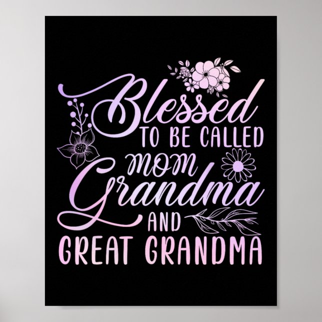Blessed To Be Called Mum Grandma And Great Grandma Poster (Front)