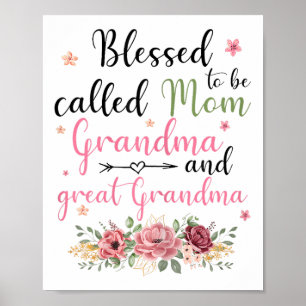 Blessed To Be Called Mum Grandma And Great Grandma Poster