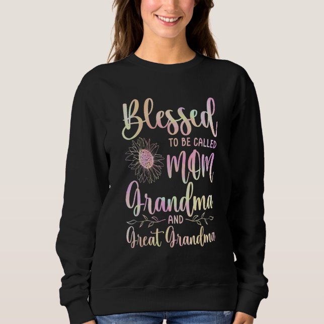 Blessed To Be Called Mum Grandma and Great Grandma Sweatshirt (Front)