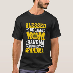 Blessed To Be Called Mum Grandma Great Grandma Mot T-Shirt