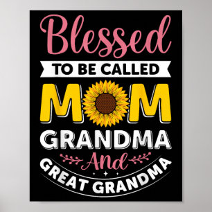 Blessed To Be Called Mum Grandma Sunflower Mothers Poster