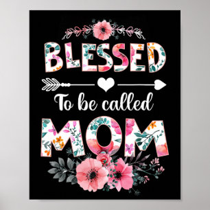 Blessed To Be Called Mum Shirt Funny Mum Mother's  Poster