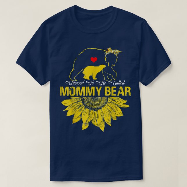 Blessed To Be Called Mummy Bear Sunflower Gifts Mo T-Shirt (Design Front)