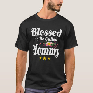 Blessed To Be Called Mummy Cute Mother s Day Sunfl T-Shirt