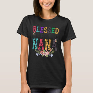 Blessed To Be Called Nana Cute Fower Nana Life T-Shirt