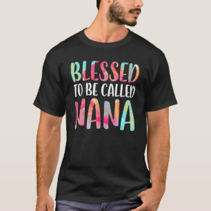 Blessed To Be Called Nana Mother's Day T-Shirt