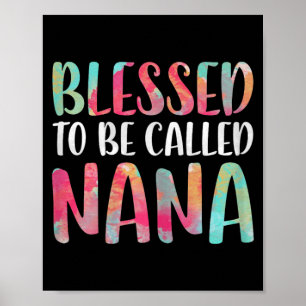 Blessed To Be Called Nana Shirt Women Mothers Day Poster
