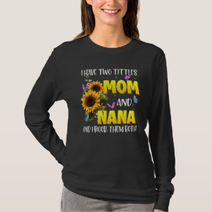 Blessed To Be Called Nana Sunflower Nana T-Shirt