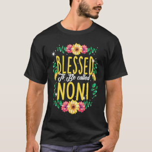 Blessed To Be Called Noni Flowers Grandma Mothers  T-Shirt