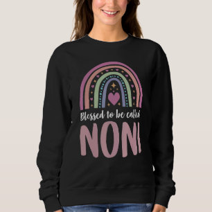 Blessed to be called Noni idea for Women Mother's Sweatshirt