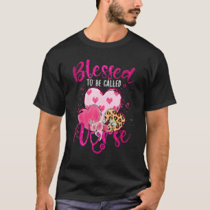 Blessed To Be Called Nurse Heart Flower Mother's D T-Shirt