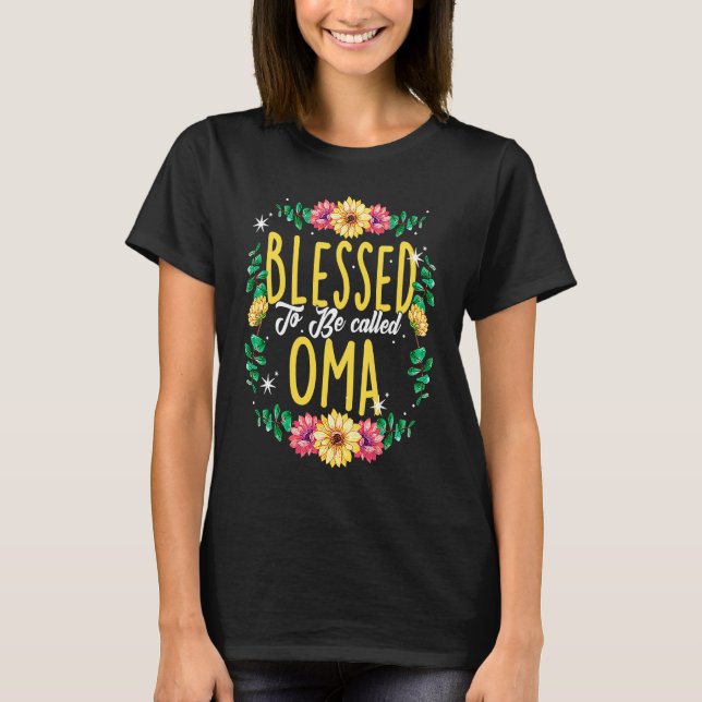Blessed To Be Called Oma Flowers Grandma Mothers D T-Shirt (Front)