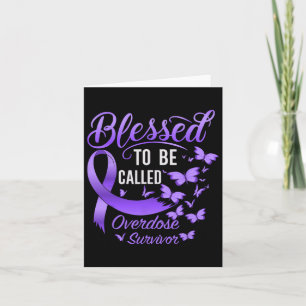 Blessed To Be Called Overdose Survivor Overdose Aw Card
