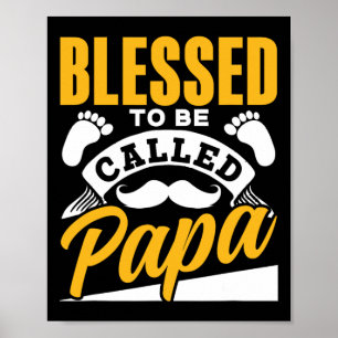 Blessed To Be Called Papa Dad Father&#; s Day Fath Poster