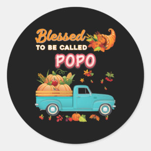 Blessed To Be Called Popo Pumpkin Truck Thanksgivi Classic Round Sticker
