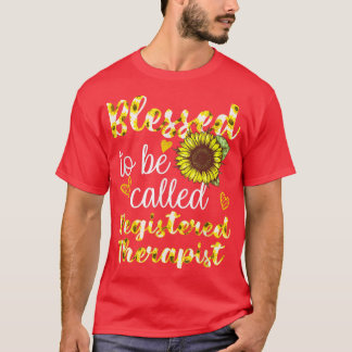 Blessed To Be Called Registered Therapist Sunflowe T-Shirt