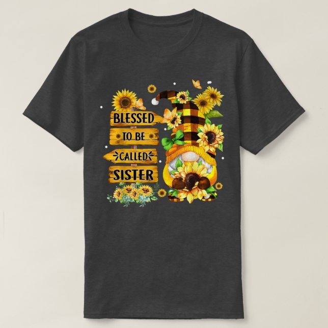 Blessed To Be Called Sister Fall Gnome Sunflowers  T-Shirt (Design Front)