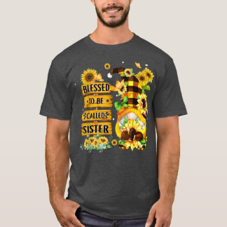 Blessed To Be Called Sister Fall Gnome Sunflowers  T-Shirt