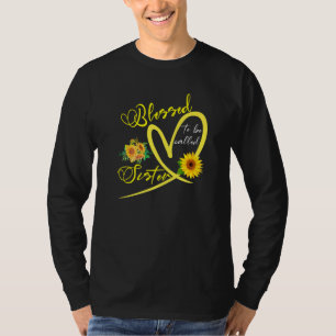 Blessed To Be Called Sister Sunflower Heart Mother T-Shirt