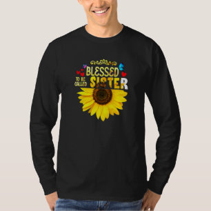 Blessed To Be Called Sister Womens Sunflower Siste T-Shirt