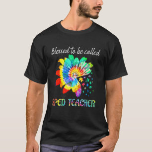 Blessed To Be Called Sped Teacher Tie Dye Autism A T-Shirt