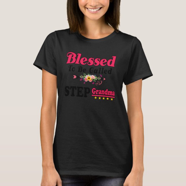 Blessed To Be Called Step Grandma Cute Mothers Day T-Shirt (Front)