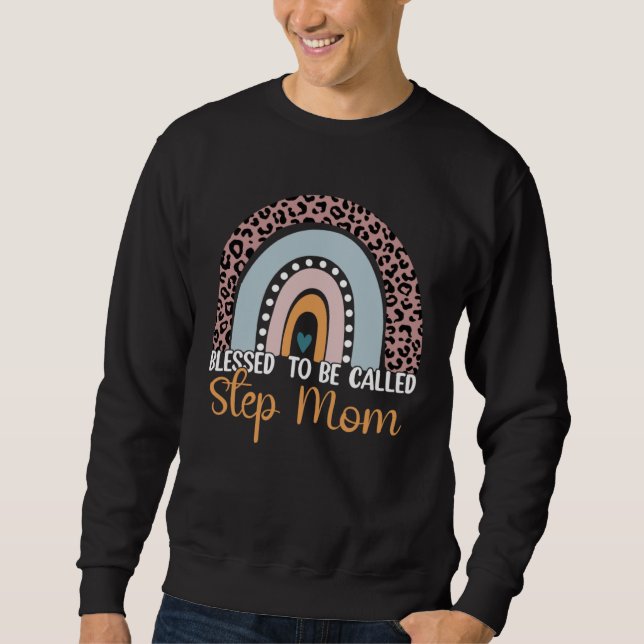 Blessed To Be Called Step Mom Leopard Rainbow Mom  Sweatshirt (Front)