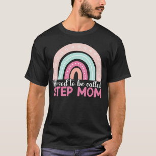Blessed To Be Called Step Mom Rainbow Blessed Mom  T-Shirt