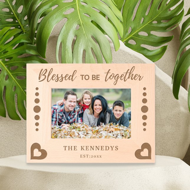 Blessed To Be Together  Quote Family Name Etched Frames (Creator Uploaded)