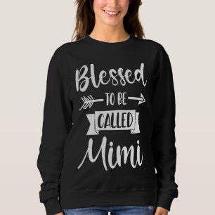 Blessed To Me Called Mimi Cute Grandma Mother's Da Sweatshirt
