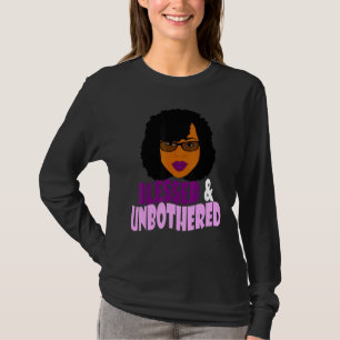Blessed Unbothered African American Black Women Me T-Shirt