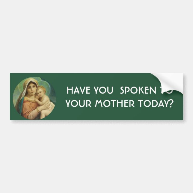 Blessed Virgin Mother Mary  holding Jesus Bumper Sticker (Front)