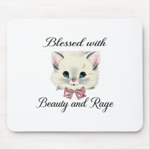 Blessed With Beauty And Rage Cute Lovely Cat Face  Mouse Pad