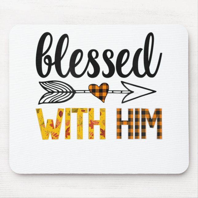 Blessed With Him Women Matching Couples Thanksgivi Mouse Pad (Front)
