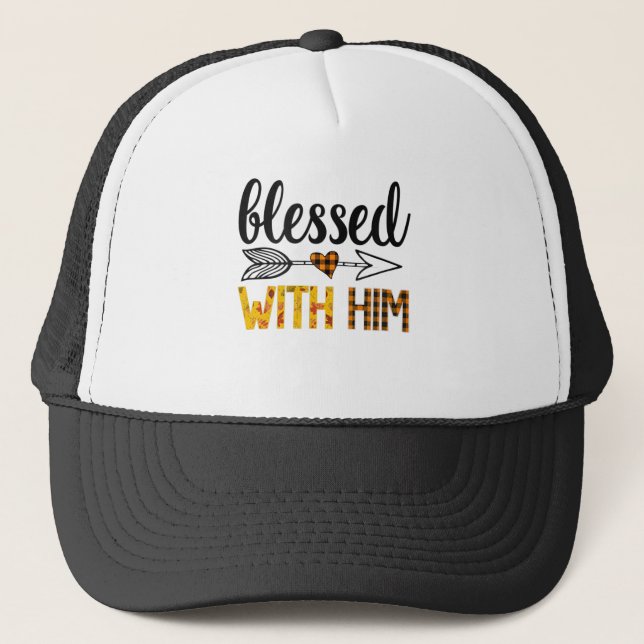 Blessed With Him Women Matching Couples Thanksgivi Trucker Hat (Front)
