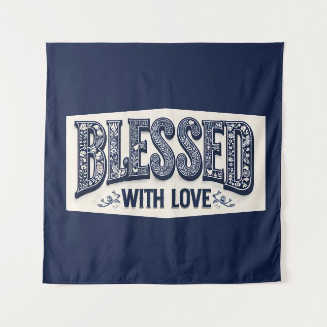 Blessed With Love (Blue Background) Tapestry (Front)