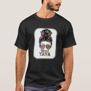 Blessed Yaya Leopard Messy Bun Yaya Mothers Day Wo T-Shirt