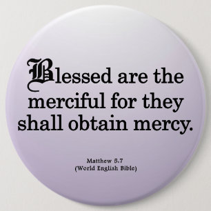 Blessing for Mercy Matthew 5-7 6 Cm Round Badge