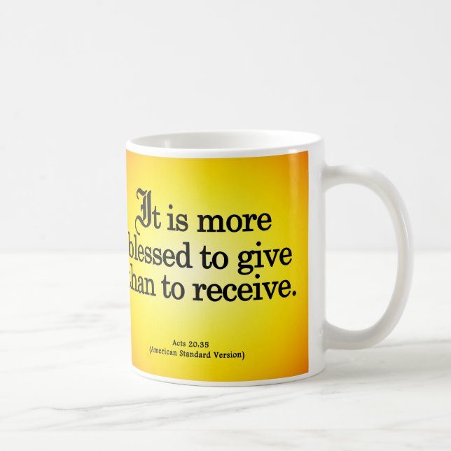Blessing to Give Acts 20-35 Coffee Mug (Right)
