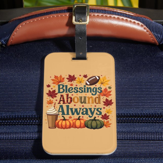 Blessings Abound Always Autumn Design Luggage Tag (Front Insitu 2)