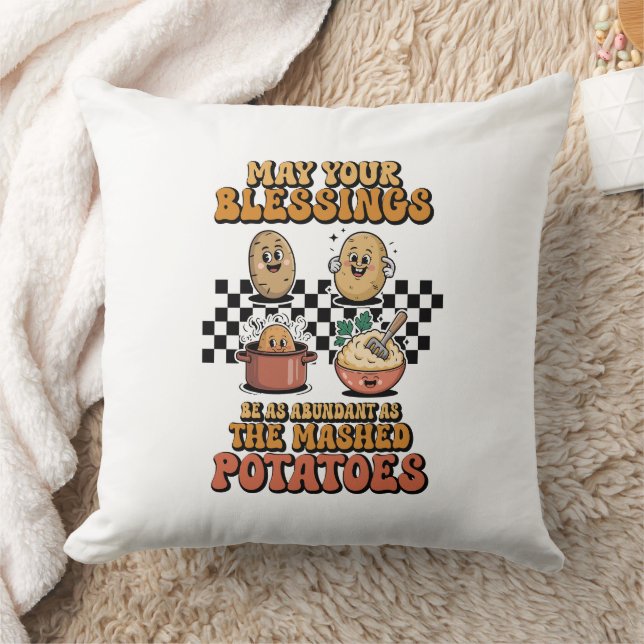  Blessings as Abundant as Mashed Potatoes  Cushion (Blanket)