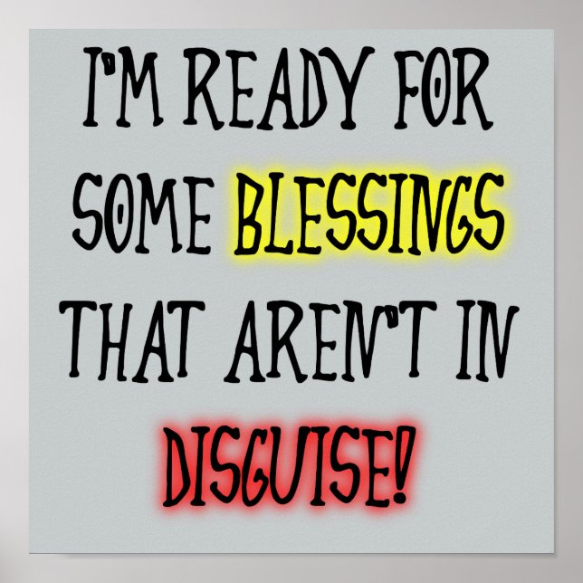 Blessings In Disguise Funny Poster Sign (Front)